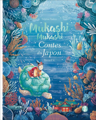 Mukashi mukashi. Contes du Japon, Recueil 4