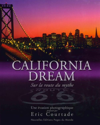 California Dream. Sur la route du mythe