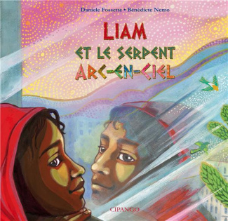 Liam et le serpent arc-en-ciel