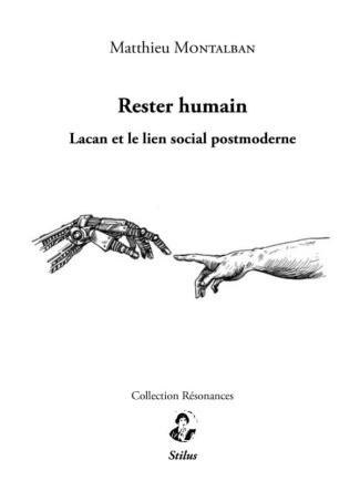 Rester humain. Lacan et le lien social postmoderne