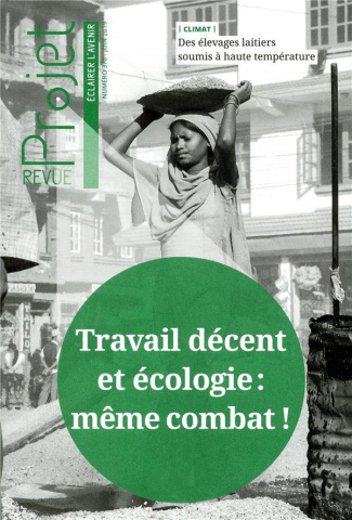 Projet N° 370, juin 2019 : Travail décent et écologie : même combat !