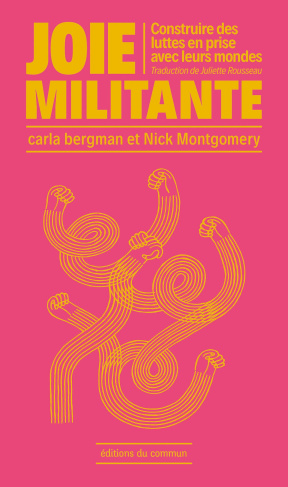 Joie militante. Construire des luttes en prise avec leurs mondes