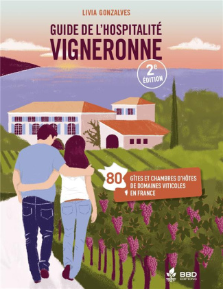 Guide de l'hospitalité vigneronne. 2e édition