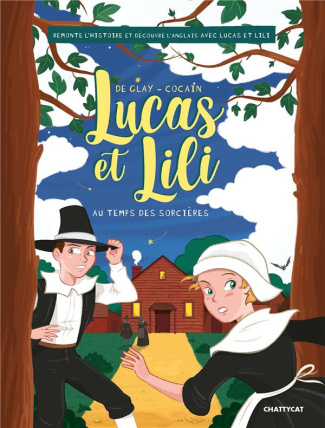 LUCAS ET LILI : AU TEMPS DES SORCIERES