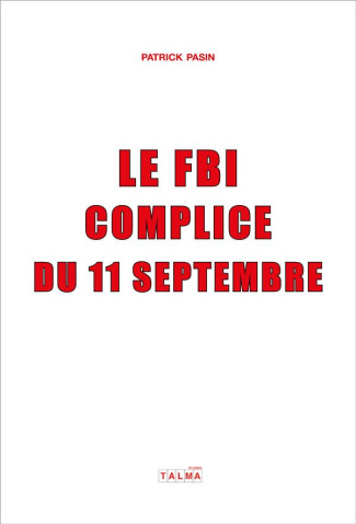 Le FBI, complice du 11 septembre