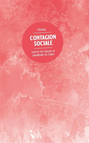 Contagion sociale. Guerre de classe et pandémie en Chine