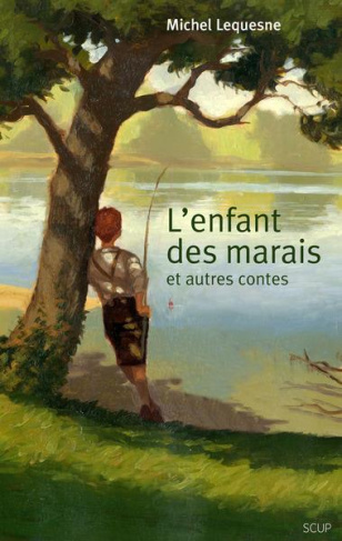 L'enfant des marais : et autres contes