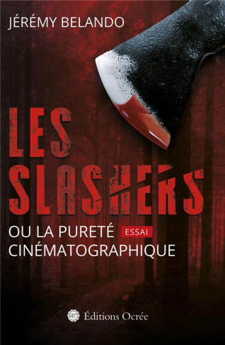 Les slashers ou la pureté cinématographique