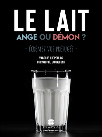 Le lait : Ange ou démon ?. Ecrémez vos préjugés