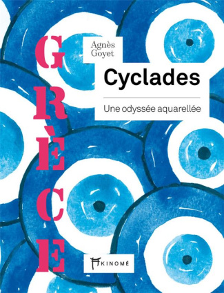 Cyclades. Une odyssée aquarellée
