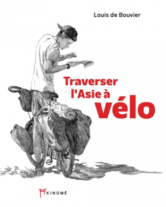 Traverser l'Asie à vélo. 10 000 kilomètres pour Enfants du Mékong
