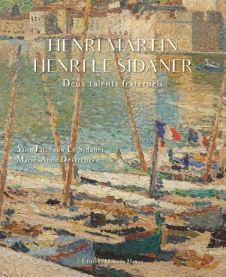 Henri Martin, Henri Le Sidaner. Deux talents fraternels