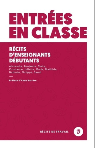 Entrées en classe. Récits d'enseignants débutants
