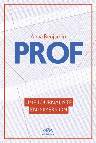 Prof. Une journaliste en immersion