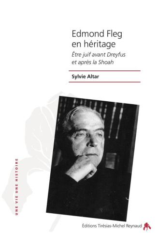 Edmond Fleg en héritage. Etre juif avant Dreyfus et après la Shoah