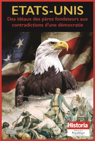 Naissance des Etats-Unis. Ses principes fondateurs