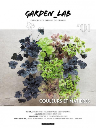 Garden Lab N° 1, printemps 2017 : Couleurs et matières