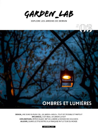 Garden Lab N° 3, automne 2017 : Ombres et lumières