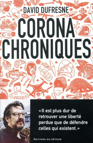 Corona chroniques. Lundi 16 mars 2020-Lundi 11 mai 2021