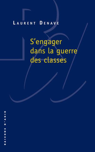 S'ENGAGER DANS LA GUERRE DES CLASSES