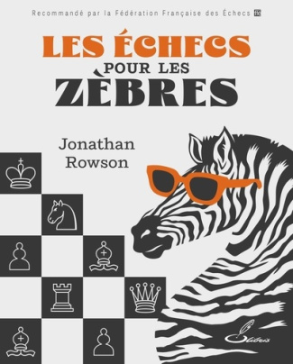 Les échecs pour les zèbres. Noir et blanc, Blancs et Noirs : un autre regard