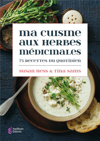 ma cuisine aux herbes médicinales
