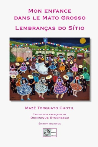 Lembranças do Sítio - Mon enfance dans le Mato Grosso. Edition Bilingue FR/PT