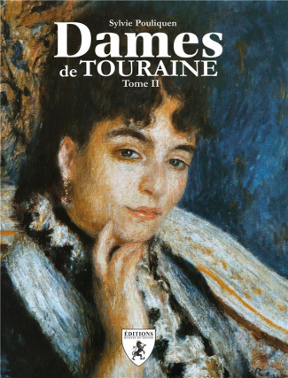 Dames de Touraine. Tome 2