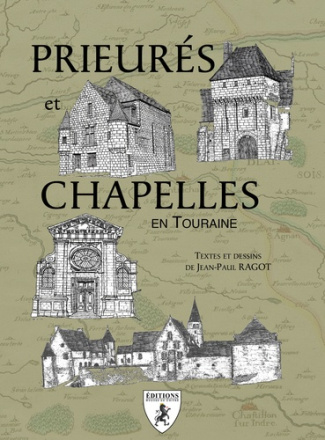 Prieurés et chapelles en Touraine