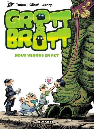 Grott & Brott Tome 1 : Nous venons en pet