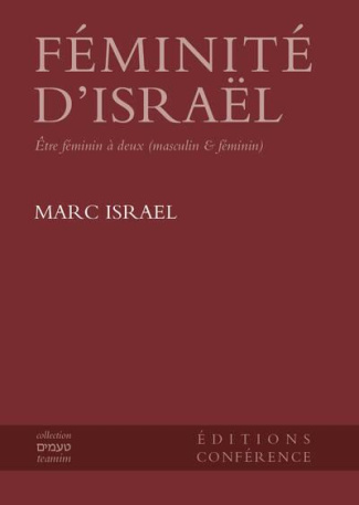 Féminité d'Israël. Etre féminin à deux (masculin & féminin)