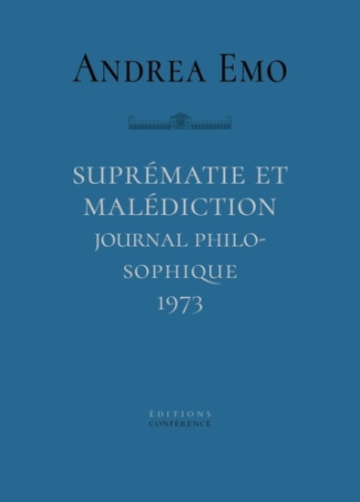 Suprématie et malédiction. Journal philosophique, 1973