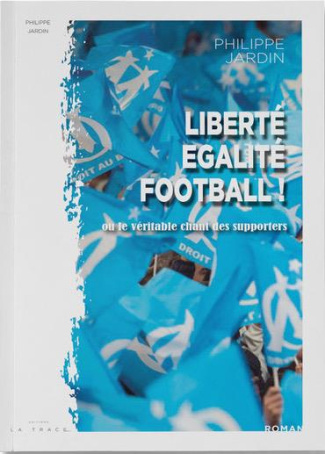 Liberté - Egalité - Football !