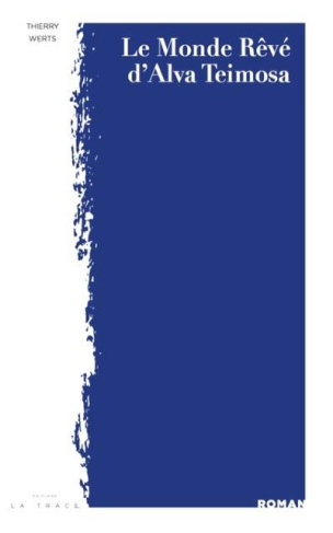 Le monde rêvé d'Alva Teimosa