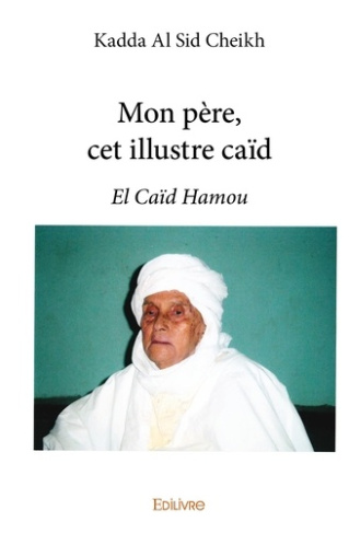 AL_SID_CHEIKH_KADDA-Mon_p_re_cet_illustre_ca_d._El_Ca_d_Hamou-9782334241441_0