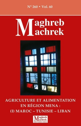 Adair_Philippe_Pouch_Thierry_Bessaoud_Omar_S-Agriculture_et_alimentation_en_r_gion_MENA_Maroc-Tunisie-Liban._Revue_Maghreb_Machrek_n_260-9782747236768_0