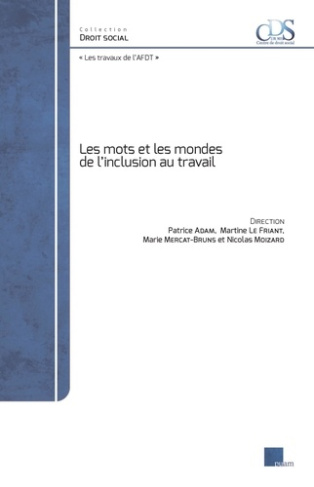 Adam_Patrice_Le_Friant_martine_Mercat-Bruns_Ma-Les_mots_et_les_mondes_de_l_inclusion_au_travail-9782731413458_0