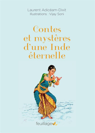 Adic_am-Dixit_Laurent_Soni_Vijay_Kumar_Mohan-Contes_et_myst_res_d_une_Inde_ternelle-9782373970173_0