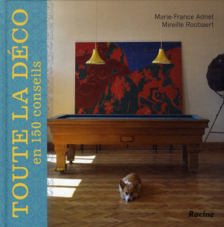 Adnet_Marie-France_Roobaert_Mireille-Toute_la_d_co_en_150_conseils-9782873867300_0