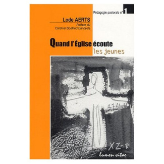 Aerts_Lode_Danneels_Godfried_Blanpain_Jean-Luc-Quand_l_Eglise_coute_les_jeunes-9782873242442_0