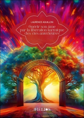 Aguillon_Laurence-Gu_rir_son_me_par_la_lib_ration_karmique_des_vies_ant_rieures-9782376880486_0