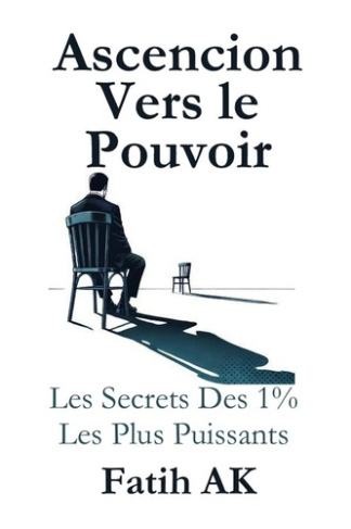 Ak_Fatih-Ascension_Vers_Le_Pouvoir._Les_Secrets_Des_1_Les_Plus_Puissants-9781326584658_0