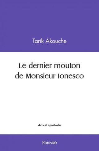 Akouche_Tarik-Le_dernier_mouton_de_Monsieur_Ionesco-9782414551217_0