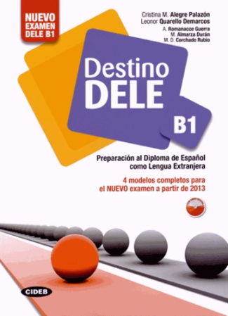 Alegre_Palazon_Cristina_M._Quarello_Demarcos_Leo-Destino_DELE_B1._Preparacion_al_Diploma_de_Espa_ol_como_Lengua_Extranjera_avec_1_CD-ROM-9788853012562_0