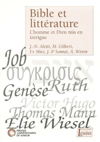 Aletti_Jean-No_l_Gilbert_Maurice_Mies_Fran_ois-BIBLE_ET_LITTERATURE._L_homme_et_Dieu_mis_en_intrigue-9782872990825_0