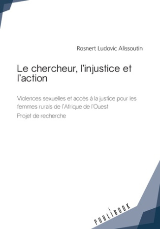Alissoutin_Rosnert_Ludovic-Le_chercheur_l_injustice_et_l_action-9782342167993_0
