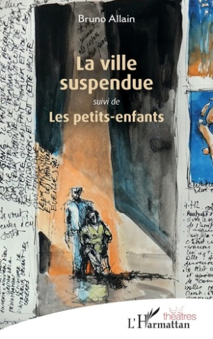Allain_Bruno-La_ville_suspendue._Suivi_de_Les_petits-enfants-9782336582740_0