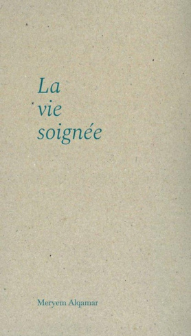 Alqamar_Meryem-La_vie_soign_e-9791095630975_0
