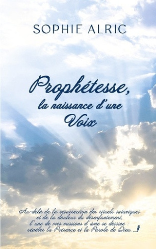 Alric_Sophie-Prophetesse_naissance_d_voix_-_au_dela_de_la_resurrection_des-9782322836772_0