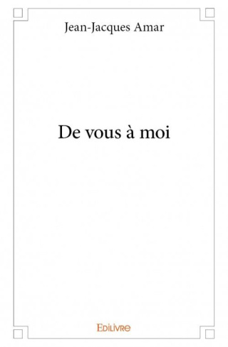 Amar_Jean-Jacques-De_vous_moi-9782334078245_0